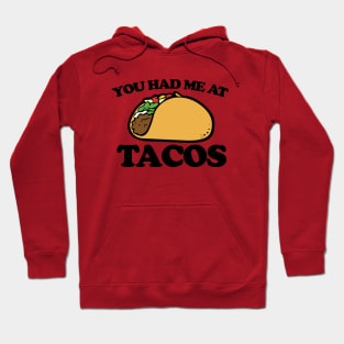 You had me at tacos Hoodie